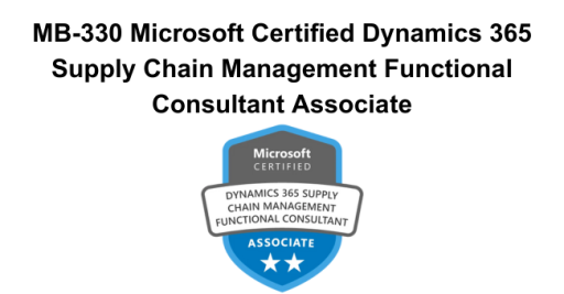 MB-330 Microsoft Certified Dynamics 365 Supply Chain Management Functional Consultant Associate